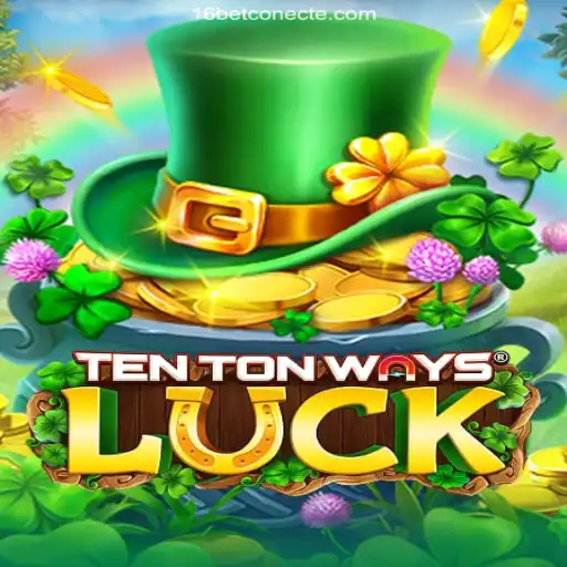 Exploring TenTonWaysLuck: A Comprehensive Guide