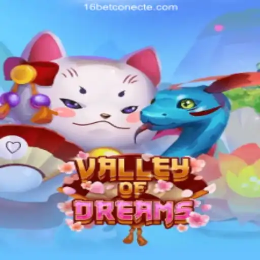Explore the Enchanting World of ValleyofDreams: A Gaming Journey with 16bet - Melhor plataforma de jogos Slots PG 777💸